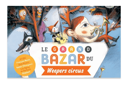 Le grand bazar des weepers circus